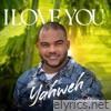 I Love You Yahweh - Single