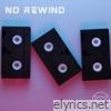 No Rewind - Single