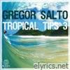 Gregor Salto - Tropical Tips 3