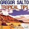 Gregor Salto Tropical Tips