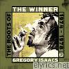 The Winner - The Roots of Gregory Isaacs 1974-1978