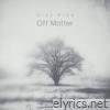 Off Matter - Single