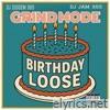 BIRTHDAY LOOSE (feat. DJ DIGGEM 305 & DJJAM305) - Single