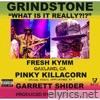 What is It Really?!? (feat. Fresh Kymm, Pinky Killacorn & Garrett Shider) - Single
