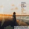 So Easy (To Fall in Love) - Single