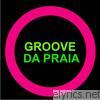 Groove Da Praia - Groove da Praia