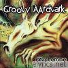 Groovy Aardvark - Oryctérope (Remastered)