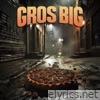 Gros Big - Single