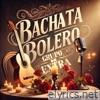 Bachata Bolero - Single