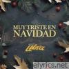 Muy Triste En Navidad - Single