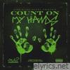 Count On My Hands - Single