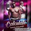 Calculate (feat. Prince Bright) - Single