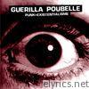 Guerilla Poubelle - Punk=Existentialisme