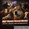 Mat Maaro Insaan Mujhe - Single