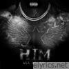 HIM ALL ALONG - Single