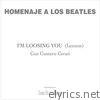 I'm Loosing You (Homenaje a Los Beatles) - Single