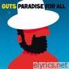 Guts - Paradise for All