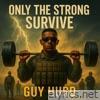 Only The Strong Survive - EP