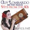 Guy Lombardo On the Radio - Hits From the 40s