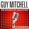 Guy Mitchell - The Definite Hit Collection (Re-Recorded Versions)