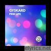 Gyskard - Pink Life - Single