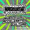 Hadouken! - Music for an Accelerated Culture