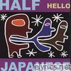 Half Japanese - Hello