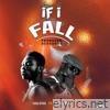 If I Fall (feat. Kyn Troy) - Single