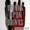 Drinks Upon Drinks - Single