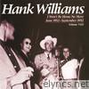 Hank Williams - I Won't Be Home No More June 1952-September 1952, Vol. VIII