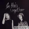 In This Together (feat. Delphi) - Single