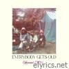 Everybody Gets Old - EP