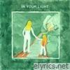 In Your Light - Single