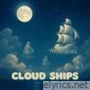 Cloud Ships - EP