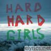 Hard Girls - Hard