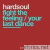 Fight the Feeling / Your Last Dance - EP