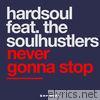 Never Gonna Stop (feat. The Soulhustlers) - EP