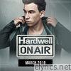 Hardwell On Air March 2016