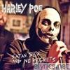 Harley Poe - Satan, Sex and No Regrets