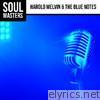Soul Masters: Harold Melvin & the Blue Notes