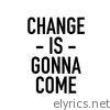 Change Is Gonna Come - EP