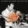 Ultimate Big Band Collection: Harry James