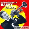 An Introduction to Harry James