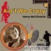 Ain't We Crazy - Single