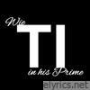 Wie TI in his Prime (Full Version) - Single