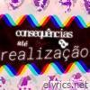 Consequências Até a Realização