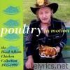 Poultry In Motion: The Hasil Adkins Chicken Collection, 1955-1999