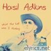 Hasil Adkins - What the Hell Was I Thinking