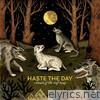 Haste The Day - Attack of the Wolf King