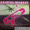Hateful Monday - Take a Breath